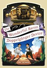 The Wonderful Baron Doppelganger Device