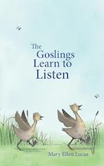 The Goslings Learn to Listen 