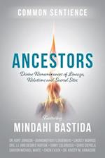 Ancestors: Divine Remembrances of Lineage, Relations and Sacred Sites 