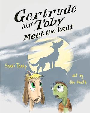 Gertrude and Toby Meet the Wolf