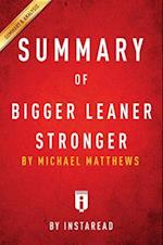 Summary of Bigger Leaner Stronger