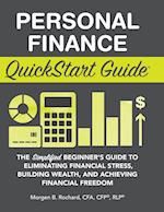 Personal Finance QuickStart Guide: The Simplified Beginner's Guide to Eliminating Financial Stress, Building Wealth, and Achieving Financial Freedom 