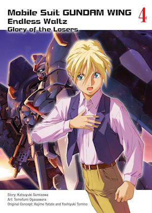 Mobile Suit Gundam Wing 4: The Glory Of Losers
