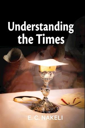 UNDERSTANDING THE TIMES