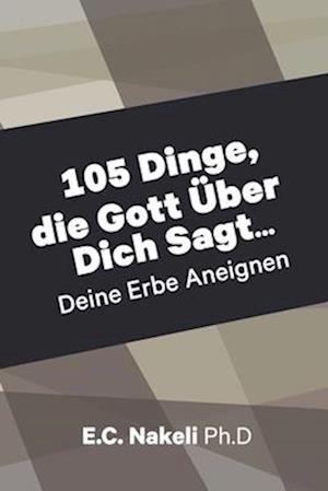 105 Dinge die Gott Über Dich Sagt