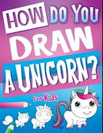 How Do You Draw A Unicorn?