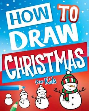 How To Draw Christmas For Kids