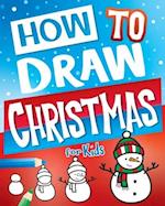 How To Draw Christmas For Kids