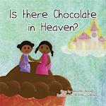 Is There Chocolate in Heaven?