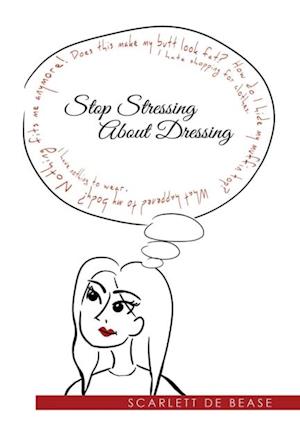 Stop Stressing  About Dressing