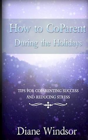 How to Coparent During the Holidays