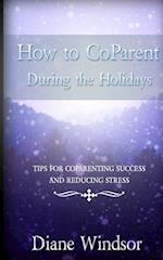 How to Coparent During the Holidays