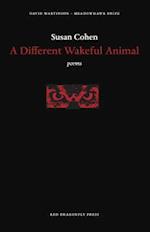 A Different Wakeful Animal