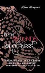 From Wounds to Wholeness 