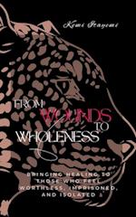 From Wounds to Wholeness