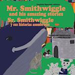 Mr. Smithwiggle and His Amazing Stories - English/Spanish Edition