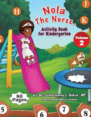 Nola the Nurse(r) Activity Book for Kindergarten Vol. 2