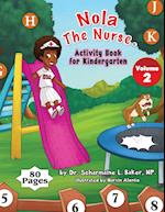 Nola the Nurse(r) Activity Book for Kindergarten Vol. 2