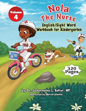 Nola the Nurse(r) English & Sight Words for Kindergarten Vol. 4