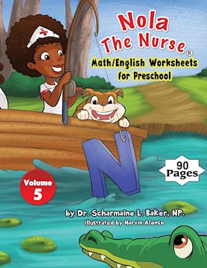 Nola the Nurse(r) Math/English Worksheets for Preschool Vol. 5