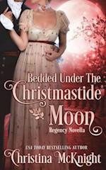 Bedded Under the Christmastide Moon