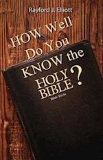 How Well Do You Know the Holy Bible?