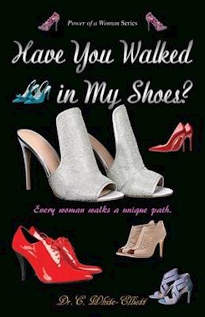 Have You Walked in My Shoes?