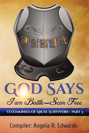 God Says I Am Battle-Scar Free