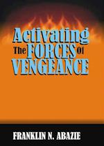 Activating the Forces of Vengeance