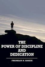 The Power of Discipline & Dedication