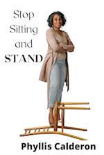 Stop Sitting and Stand 