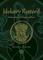 Idolatry Restor'd