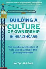 Building a Culture of Ownership in Healthcare