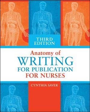 Anatomy of Writing for Publication for Nurses, Third Edition