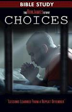 Choice - Ron James Story - Bible Study