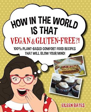 How in the World Is That Vegan & Gluten-free?!