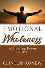 Emotional Wholeness: The Healing Power of Love 