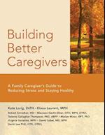 Maureen Gecht-Silver, O: Building Better Caregivers