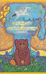 Greta Bear Goes to Yellowstone National Park