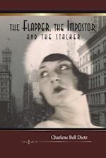Flapper, the Impostor, and the Stalker