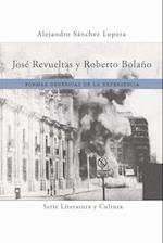 José Revueltas Y Roberto Bolaño
