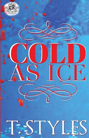 Cold as Ice (the Cartel Publications Presents)