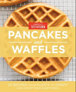 America's Test Kitchen Pancakes and Waffles