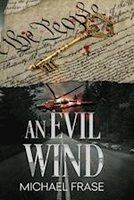 An Evil Wind