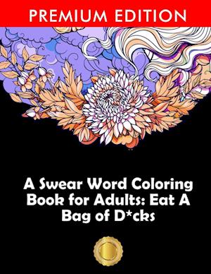 A Swear Word Coloring Book for Adults