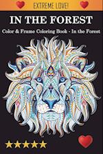 Color & Frame Coloring Book - In the Forest 