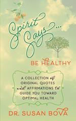 Spirit Says ... Be Healthy