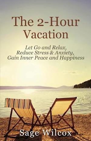 The 2-Hour Vacation