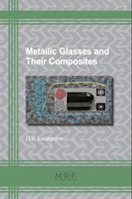 Metallic Glasses and Their Composites