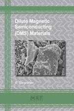 Dilute Magnetic Semiconducting (DMS) Materials